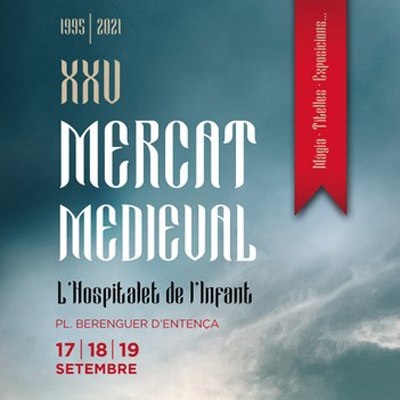XXV Mercat Medieval de l'Hospitalet de l'infant - 2021