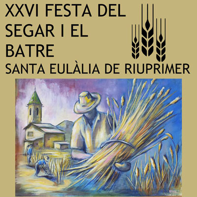 XXVI Festa del Segar i el Batre - Santa Eulàlia de Riuprimer 2022