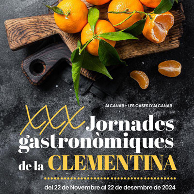 XXX Jornades Gastronòmiques de la Clementina, Alcanar, 2024, Jornades Gastronòmiques de la Clementina, Clementina, 