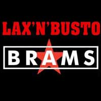 Lax'n'Busto + Brams