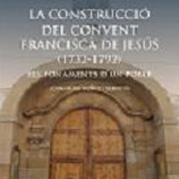 Llibre 'La construcció del convent Franciscà de Jesús (1732-1792)'