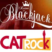La Reina del Blackjack + Cat Rock