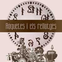 'Roquetes i els rellotges', exposició