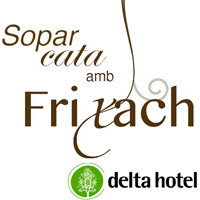 Sopar cata amb Frixach - Delta Hotel