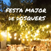 Festa Major de Dosquers, Maià de Montcal, 2025