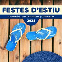 Festes d'Estiu a Sant Salvador, Coma-ruga i el Francàs 2024