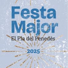 Festa Major del Pla del Penedès 2025, Festa Major del Pla del Penedès, El Pla del Penedès, 2025, 