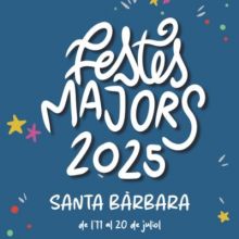Festes Majors de Santa Bàrbara 2025, Festes Majors de Santa Bàrbara, 2025, Santa Bàrbara, 