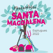 Festa Major de Santa Magdalena - Esplugues de Llobregat 2022