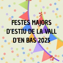 Festes Majors d'Estiu de la Vall d'en Bas, 2025