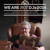 We Are Not DJs 2014